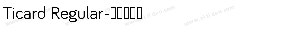 Ticard Regular字体转换